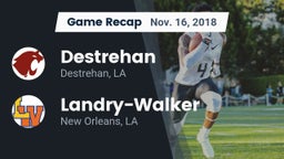 Recap: Destrehan  vs.  Landry-Walker  2018