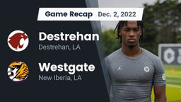 Recap: Destrehan  vs. Westgate  2022