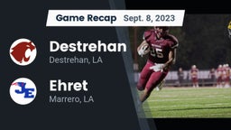 Recap: Destrehan  vs. Ehret  2023