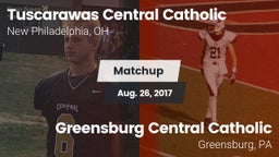 Matchup: Tuscarawas Central C vs. Greensburg Central Catholic  2017