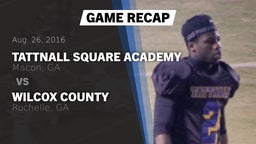 Recap: Tattnall Square Academy  vs. Wilcox County  2016