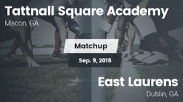 Matchup: Tattnall Square Acad vs. East Laurens  2016