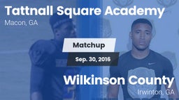 Matchup: Tattnall Square Acad vs. Wilkinson County  2016