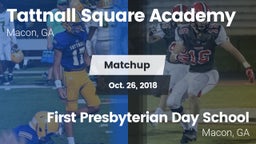Matchup: Tattnall Square Acad vs. First Presbyterian Day School 2018
