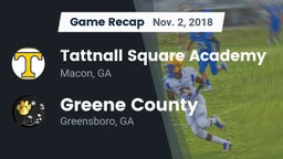 Recap: Tattnall Square Academy  vs. Greene County  2018