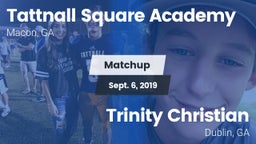 Matchup: Tattnall Square Acad vs. Trinity Christian  2019
