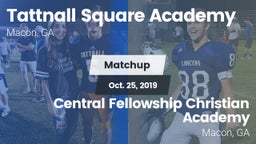 Matchup: Tattnall Square Acad vs. Central Fellowship Christian Academy  2019