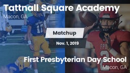 Matchup: Tattnall Square Acad vs. First Presbyterian Day School 2019