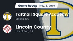 Recap: Tattnall Square Academy  vs. Lincoln County  2019
