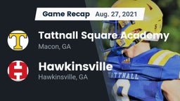 Recap: Tattnall Square Academy  vs. Hawkinsville  2021