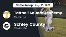 Recap: Tattnall Square Academy  vs. Schley County  2022
