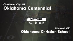 Matchup: Oklahoma Centennial vs. Oklahoma Christian School 2016