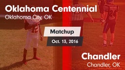 Matchup: Oklahoma Centennial vs. Chandler  2016