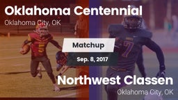Matchup: Oklahoma Centennial vs. Northwest Classen  2017