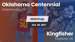 Matchup: Oklahoma Centennial vs. Kingfisher  2017