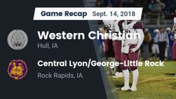 Recap: Western Christian  vs. Central Lyon/George-Little Rock  2018