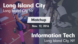 Matchup: Long Island City vs. Information Tech  2016