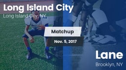 Matchup: Long Island City vs. Lane  2017