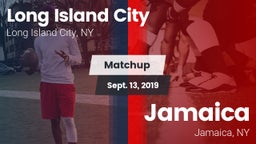 Matchup: Long Island City vs. Jamaica  2019