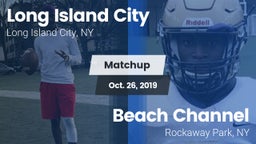Matchup: Long Island City vs. Beach Channel  2019