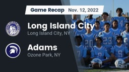 Recap: Long Island City  vs. Adams  2022
