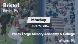 Matchup: Bristol vs. Valley Forge Military Academy & College 2016