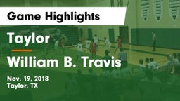 Taylor  vs William B. Travis  Game Highlights - Nov. 19, 2018