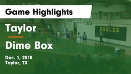 Taylor  vs Dime Box Game Highlights - Dec. 1, 2018