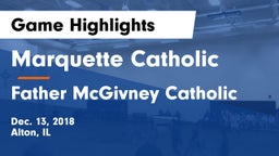 Marquette Catholic  vs Father McGivney Catholic Game Highlights - Dec. 13, 2018