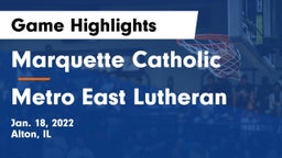 Marquette Catholic  vs Metro East Lutheran Game Highlights - Jan. 18, 2022
