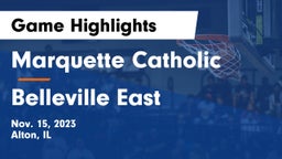 Marquette Catholic  vs Belleville East  Game Highlights - Nov. 15, 2023