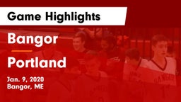 Bangor  vs Portland  Game Highlights - Jan. 9, 2020