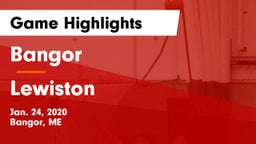 Bangor  vs Lewiston  Game Highlights - Jan. 24, 2020