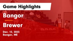 Bangor  vs Brewer  Game Highlights - Dec. 12, 2023