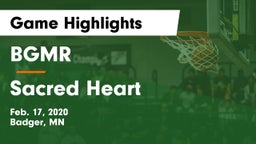 BGMR vs Sacred Heart  Game Highlights - Feb. 17, 2020