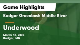 Badger Greenbush Middle River vs Underwood  Game Highlights - March 18, 2023