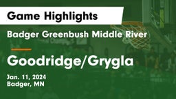 Badger Greenbush Middle River vs Goodridge/Grygla  Game Highlights - Jan. 11, 2024