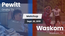 Matchup: Pewitt vs. Waskom  2019