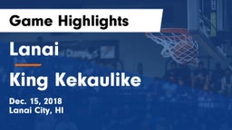 Lanai  vs King Kekaulike Game Highlights - Dec. 15, 2018
