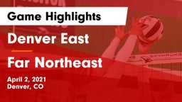 Denver East  vs Far Northeast  Game Highlights - April 2, 2021