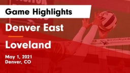 Denver East  vs Loveland  Game Highlights - May 1, 2021