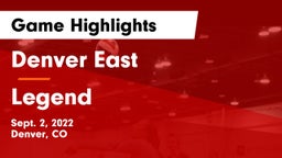 Denver East  vs Legend  Game Highlights - Sept. 2, 2022