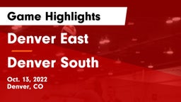 Denver East  vs Denver South  Game Highlights - Oct. 13, 2022