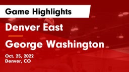 Denver East  vs George Washington  Game Highlights - Oct. 25, 2022