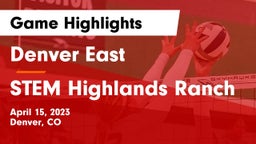 Denver East  vs STEM Highlands Ranch Game Highlights - April 15, 2023