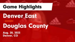 Denver East  vs Douglas County  Game Highlights - Aug. 28, 2023