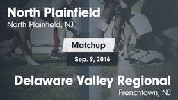 Matchup: North Plainfield vs. Delaware Valley Regional  2016