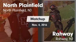 Matchup: North Plainfield vs. Rahway  2016