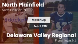 Matchup: North Plainfield vs. Delaware Valley Regional  2017
