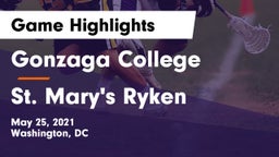 Gonzaga College  vs St. Mary's Ryken  Game Highlights - May 25, 2021